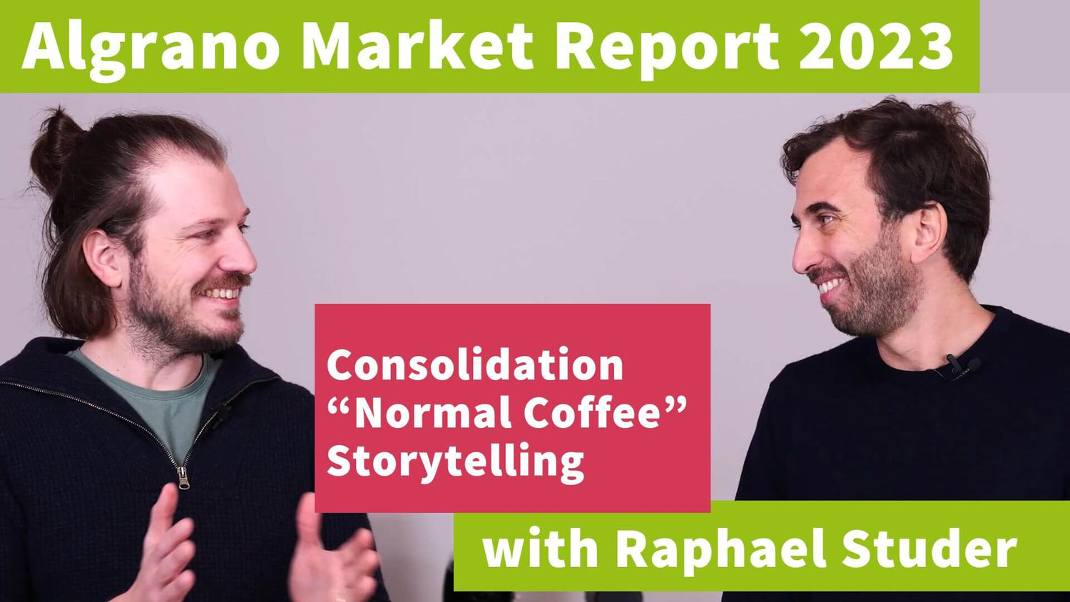 Algrano Market Report 2023. Zurück zu "normalem Kaffee?"