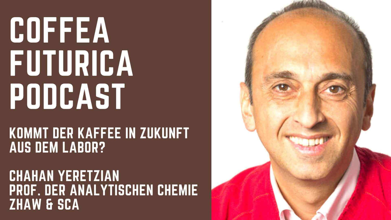 Coffea Futurica Podcast: Chahan Yeretzian, ZHaW