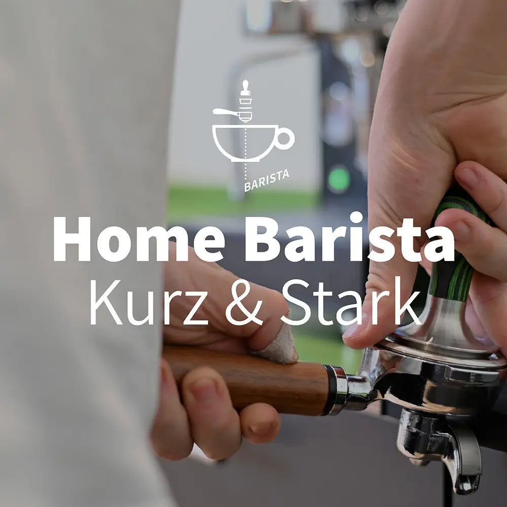 Home Barista Kurs - Kurz und Stark